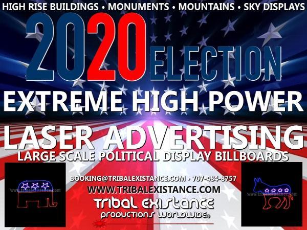 Political Laser Billboard Advertising by Tribal Existance Productions Worldwide